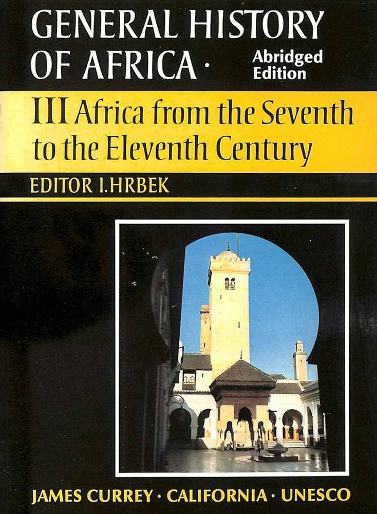 General History of Africa: Africa from the seventh to the eleventh century