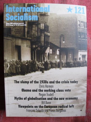 International Socialism 121 Winter 2009 The Slump of the 1930s and the Crisis Today