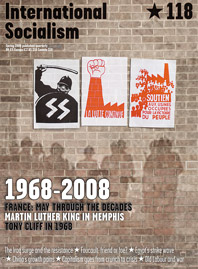 International Socialism 118 Spring 2008 1968-2008