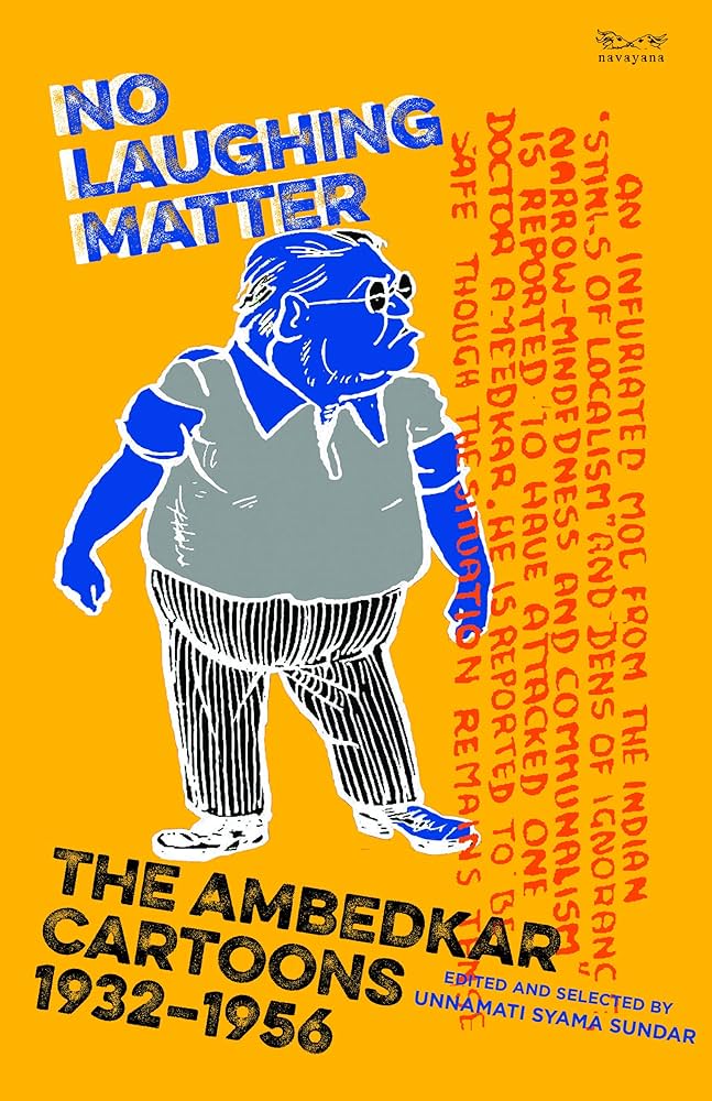 No Laughing Matter The Ambedkar Cartoons, 1932-1956