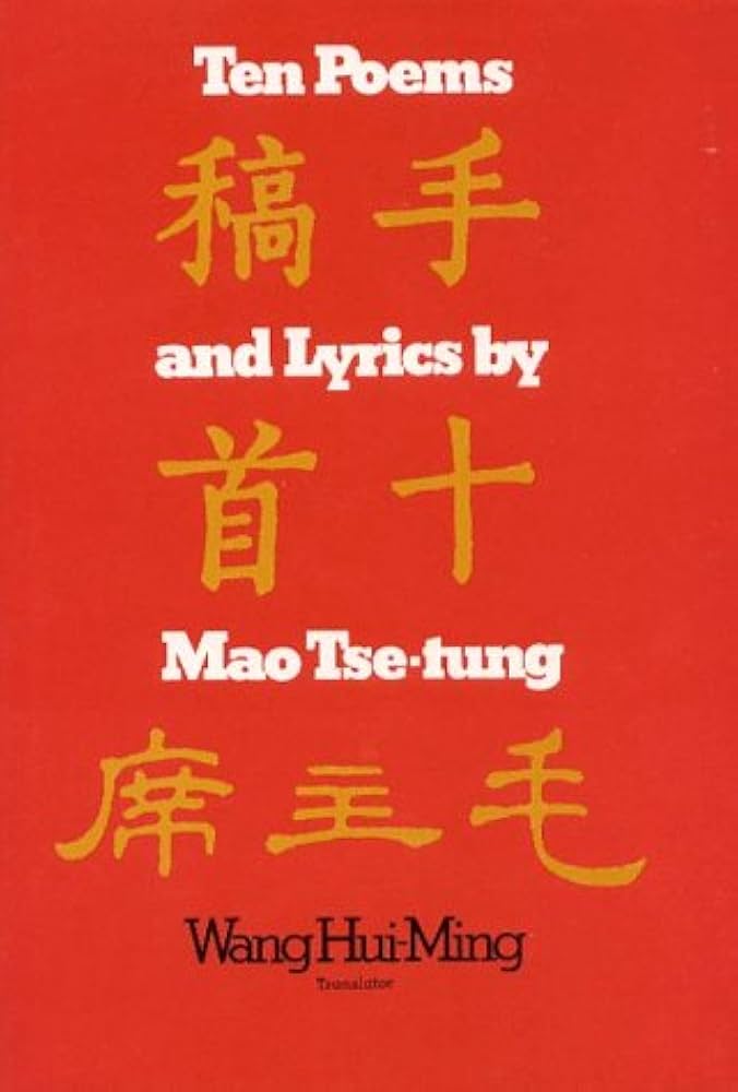 Ten Poems and Lyrics by Mao Tse-Tung