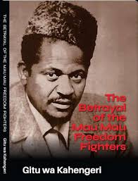The Betrayal of the Mau Mau Freedom Fighters
