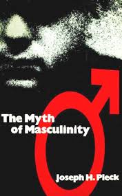 The Myth of Masculinity