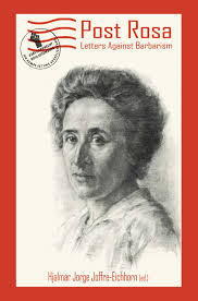 Post Rosa Letters Against Barbarism