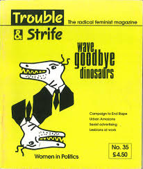 The radical feminist magazine- wave goodbye dinosaurs