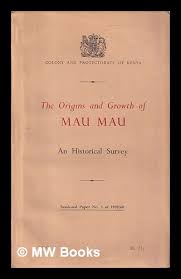 The Origin And Growth Of Mau mau