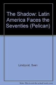 The Shadow,, Latin America Faces The Seventies