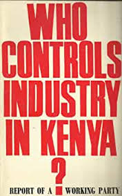 Who Controls Industry In Kenya, Report Of a working Party
